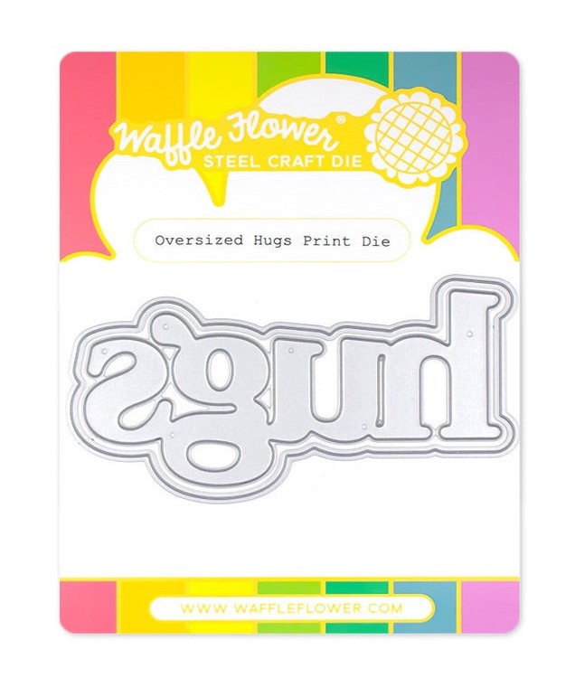Oversized Hugs Print Die