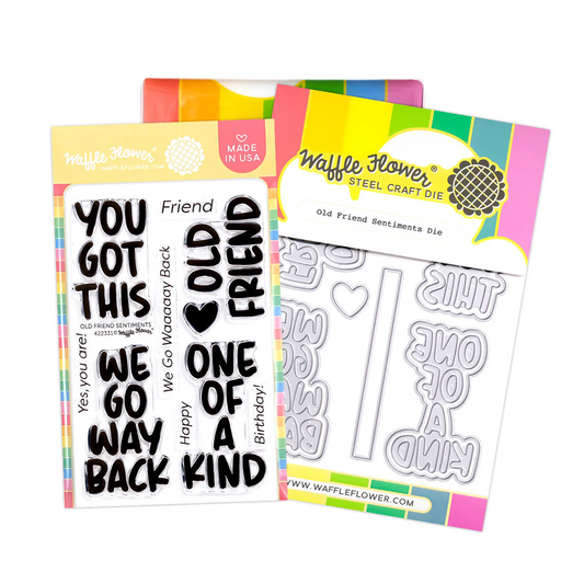 Old Friend Sentiments Stamp & Die