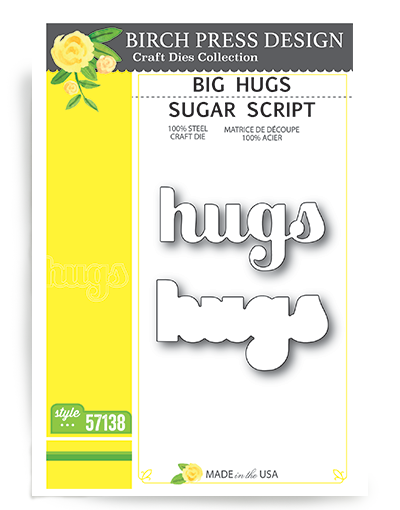 Big Hugs Sugar Script Die