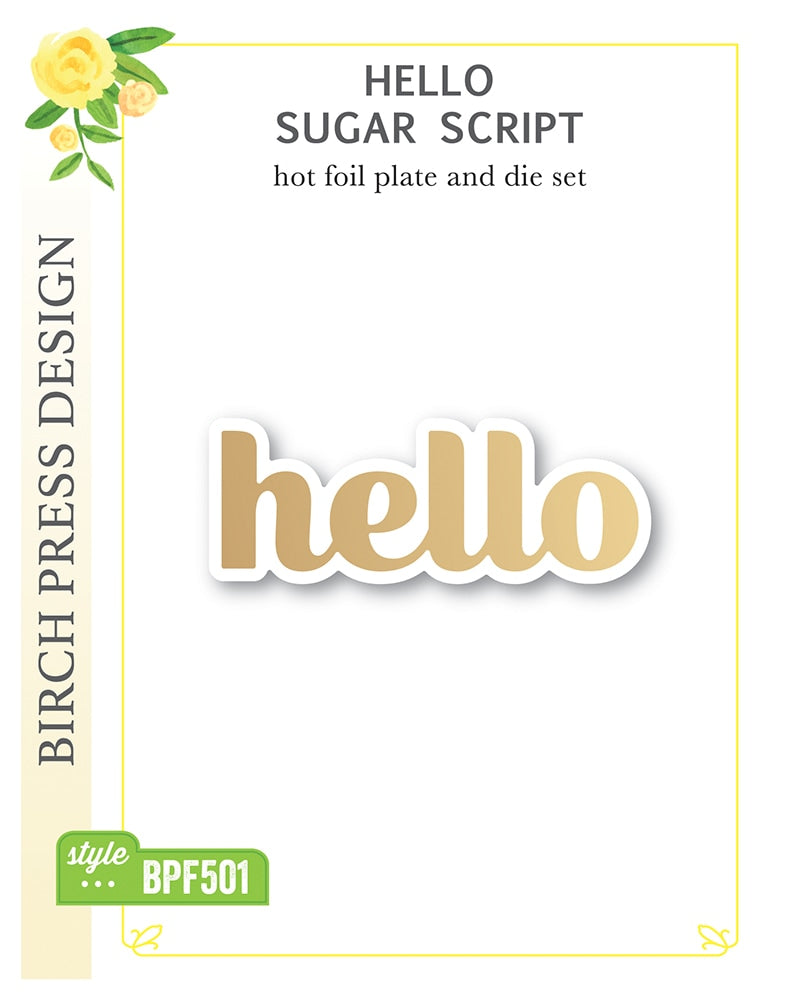 Hello Sugar Script Hot Foil Plate and Dies