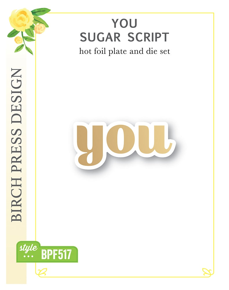 You Sugar Script Hot Foil Plate and Dies