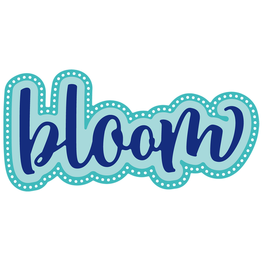 Bloom Die