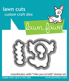 I Like You (A Lotl) Lawn Cuts