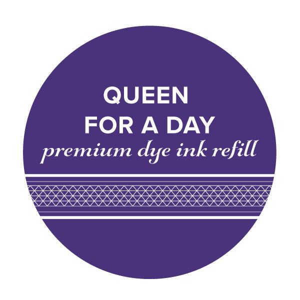 Queen For a Day Ink Refill