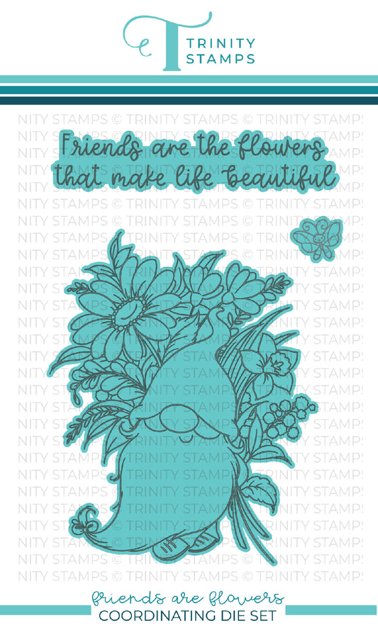 Friends are Flowers Dies